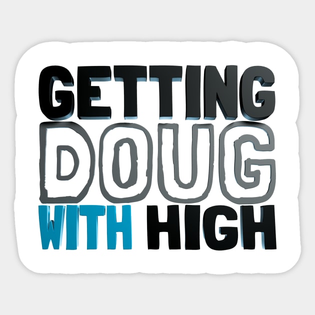 Classic GDWH T-Shirt Sticker by Getting Doug with High